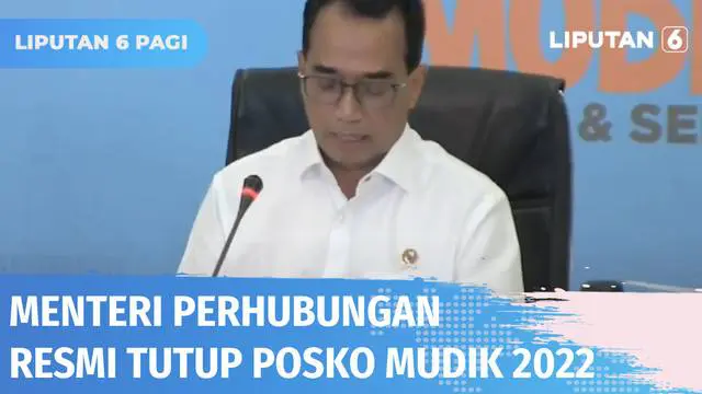 Menteri Perhubungan, Budi Karya Sumadi secara resmi menutup Posko Pusat Angkutan Lebaran Terpadu 2022 pada Selasa (10/05) sore. Meski ditutup, Menhub meminta agar Kepolisian tetap memantau arus balik hingga minggu depan.