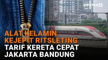 Mulai dari alat kelamin kejepit ritsleting hingga tarif kereta cepat Jakarta Bandung, berikut sejumlah berita menarik News Flash Liputan6.com.