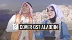 Totalitas Youtuber Cover OST Aladdin Bernuansa Arab