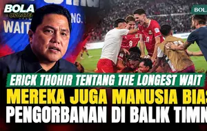 Erick Thohir Ungkap Sisi Lain Pemain Timnas Indonesia di The Longest Wait: Pengorbanan di Balik Perjuangan Garuda