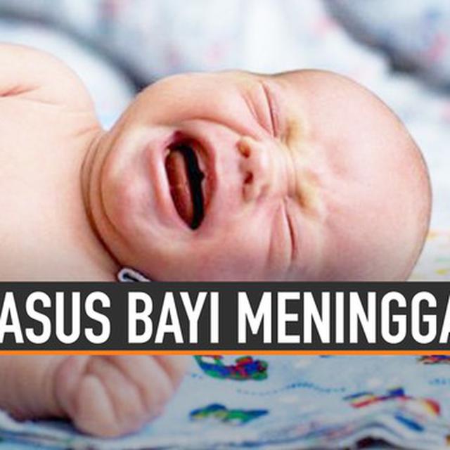 Video Kasus Bayi Meninggal Begini Ciri Ciri Bayi Saat Tersedak Hot Liputan6 Com