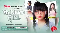 Original series My Nerd Girl tayang eksklusif di aplikasi Vidio. (Dok. Vidio)