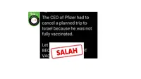 Cek fakta CEO Pfizer batal ke Israel karena belum mendapat vaksin covid-19 lengkap.