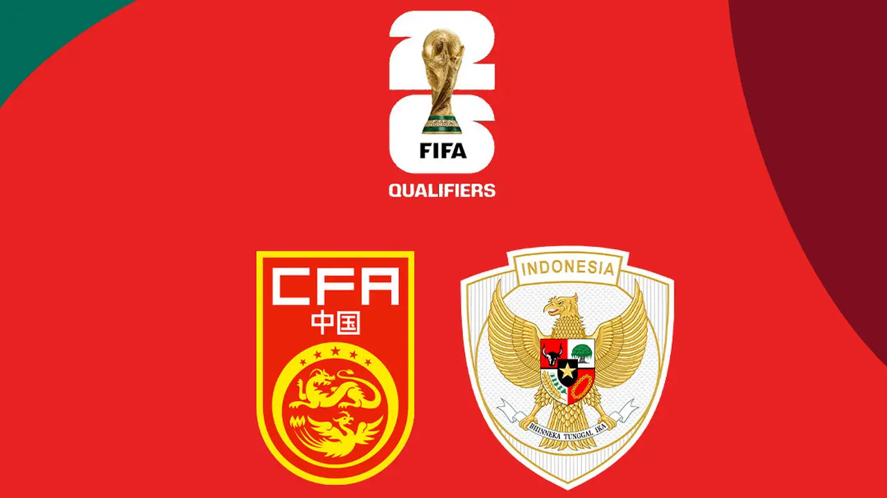 Kualifikasi Piala Dunia 2026 Zona Asia - China Vs Timnas Indonesia