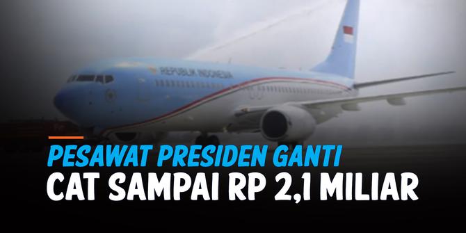 VIDEO: Heboh Pesawat Kepresidenan Ganti Cat sampai Rp 2,1 Miliar