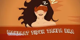 Manfaat Tidur Tanpa Bra