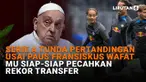 Mulai dari Paus Fransiskus meninggal dunia hingga harga emas Antam tembus Rp2 juta di News Flash Liputan6.com.