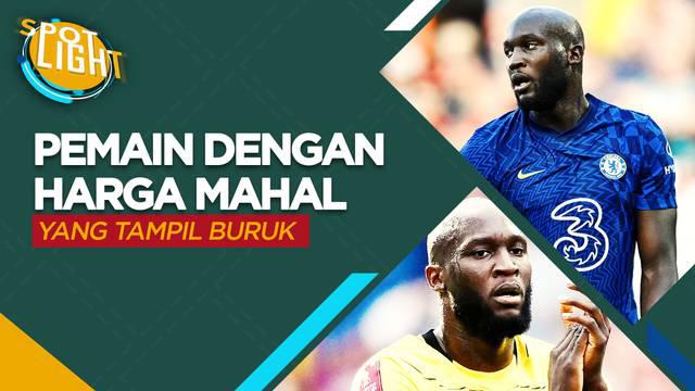 Berita spotlight kali ini membahas tentang empat pemain yang performanya buruk setelah dibeli dengan harga mahal, salah satunya ialah Romelu Lukaku di Chelsea.