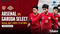 Yuk, Tonton Siaran Langsung Arsenal Vs Garuda Select Sore Ini 17.45 di Vidio