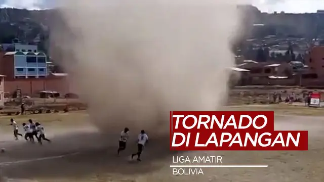 Berita Video Angin Tornado Ganggu Pertandingan Liga Amatir di Bolivia