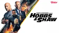 Sinopsis Film Fast &amp; Furious Presents: Hobbs &amp; Shaw dan Fakta Menariknya, Bisa Ditonton di Vidio
