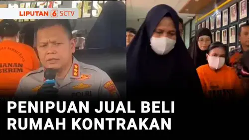 VIDEO: 77 Orang Tertipu Jual Beli Rumah Kontrakan, Kerugian Capai Rp4 Miliar