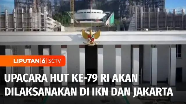 Pemerintah memastikan upacara puncak Hari Ulang Tahun Kemerdekaan ke-79 Republik Indonesia akan digelar di dua lokasi yaitu Ibu Kota Nusantara, Kalimantan Timur dan Istana Kepresidenan, Jakarta.