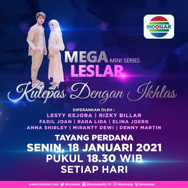 Live Streaming Indosiar Mega Mini Series Leslar Kulepas Dengan Ikhlas Dibintangi Lesti Kejora Episode Perdana Senin 18 Januari 2021 Showbiz Liputan6 Com