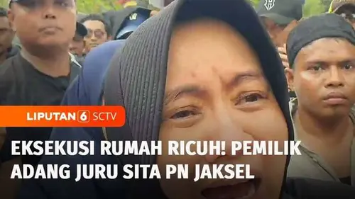 VIDEO: Eksekusi Rumah Mewah di Jaksel Ricuh, Pemilik dan Juru Sita Saling Dorong