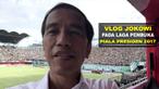 Presiden Jokowi membuat Vlog perdana saat pembukaan Piala Presiden 2017.