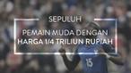 Video transfer 10 pesepak bola yang total nilainya setara APBD tahun 2016 kota Bandung Rp 6 triliun. Paul Pogba Manchester United termahal.