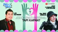 Friday Talk: "Jodoh Pasti Bertemu, tapi Kapan?" 
