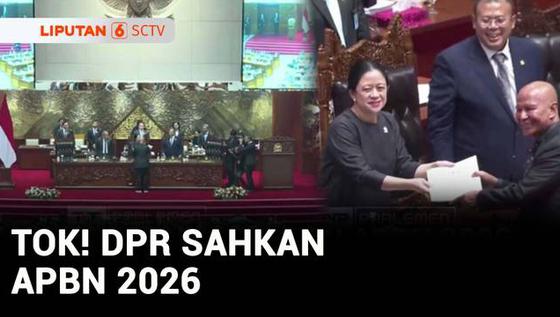 VIDEO: DPR Sahkan APBN 2026, Rencana Belanja 2026 Tembus Rp3.842,7 Triliun