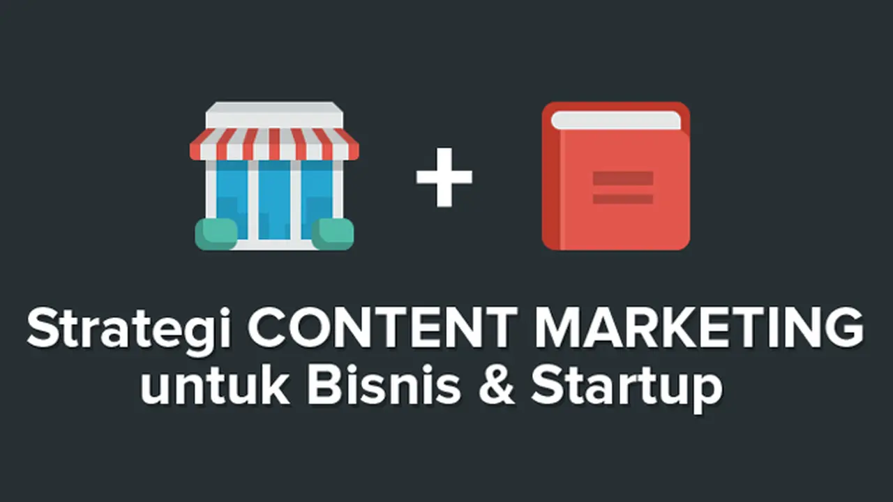 Membuat Strategi Content Marketing bagi  Startup 