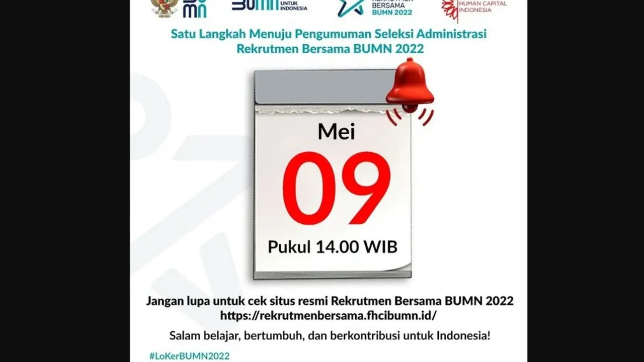 Pada hari ini, Senin (9/5/2022), Forum Human Capital Indonesia Badan Usaha Milik Negara atau FHCI BUMN mengumumkan hasil seleksi administrasi Rekrutmen Bersama BUMN.