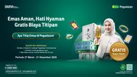 Pegadaian Hadirkan Promo Spesial, Borong Emas Dahulu dan Titipnya Gratis!