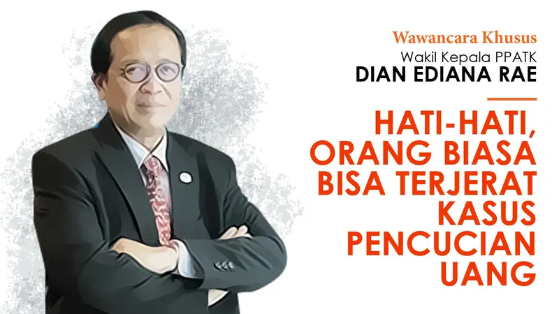 Wawancara Khusus Wakil Kepala PPATK Dian Ediana Rae: Hati-Hati, Orang Biasa Bisa Terjerat Kasus Pencucian uang. (Abdillah)