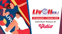 Saksikan Siaran Langsung Babak I Liga Voli Indonesia 2022, 25-29 September di Vidio
