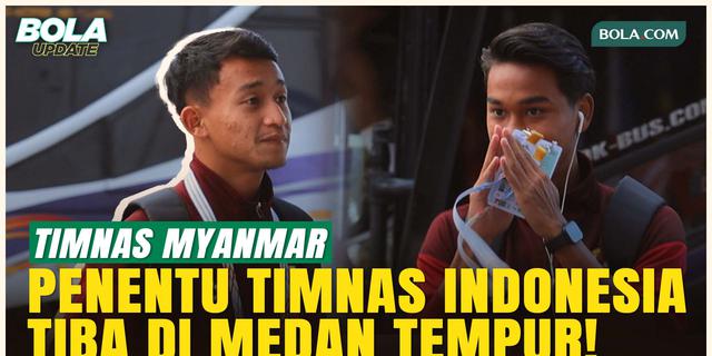 Ini Dia Penentu Nasib Timnas Indonesia, Timnas Myanmar Tiba di Chiang Mai Stadium!