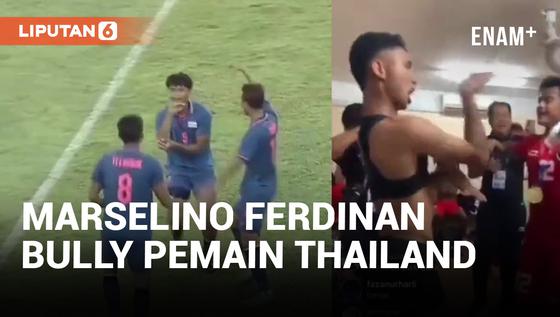 VIDEO: Marselino Ferdinan Bully Pemain Thailand Usai Raih Emas