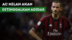Dikabarkan bahwa Adidas akan mengakhiri kerja samanya dengan AC Milan pada Juni 2018.