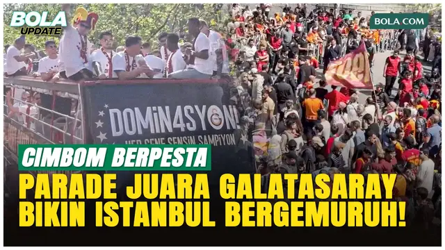 Lautan Kuning Merah, Parade Juara Galatasaray Bikin Istanbul Bergemuruh!