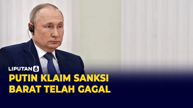 VIDEO: Vladimir Putin Klaim Sanksi Barat ke Rusia Telah Gagal