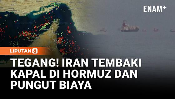 Iran Tembaki Kapal-Kapal di Hormuz, Bagaimana Kelanjutan Gencatan?