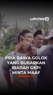Pria Bawa Golok Bubarkan Ibadah GKPI Minta Maaf