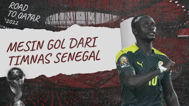 VIDEO: Sadio Mane, Mesin Gol Timnas Senegal di Piala Dunia 2022