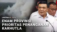 Enam Provinsi Jadi Prioritas Penanganan Karhutla