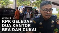 Usut Dugaan Korupsi, KPK Geledah Dua Kantor Bea dan Cukai
