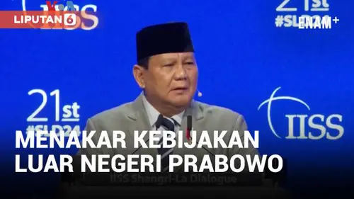 VIDEO: Menakar Proyeksi Kebijakan Luar Negeri Prabowo Lewat Shangri-La Dialogue