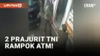 Perampok ATM di Pekanbaru Ternyata Prajurit TNI!