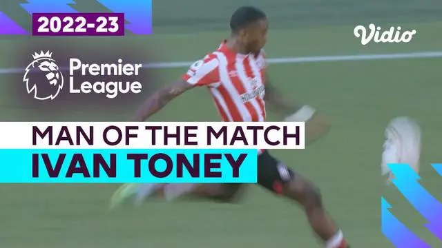 Berita video aksi terbaik dari man of the Match laga pekan kedua Liga Inggris (Premier League) 2022/2023, Brentford melawan MU (Manchester United), yaitu Ivan Toney, Sabtu (13/8/2022) malam hari WIB.