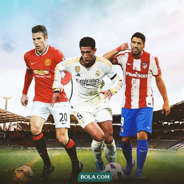 Ilustrasi - Robin van Persie di MU, Jude Bellingham di Real Madrid, Luis Suarez di Atletico Madrid