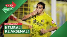 Berita Video Bursa Transfer: Tinggalkan Villarreal, Santi Cazorla Kemungkinan Akan Kembali ke Arsenal