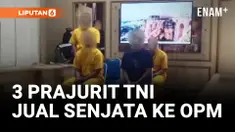 Duh! 3 Prajurit TNI Jual Senjata dan Peluru ke OPM!