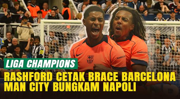 Marcus Rashford 2 Gol Kemenangan Barcelona! Manchester City Bungkam Napoli 2-0