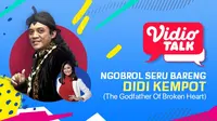 Vidio Talk-Didi Kempot