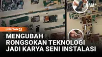 Mengubah Rongsokan Teknologi Jadi Karya Seni Instalasi