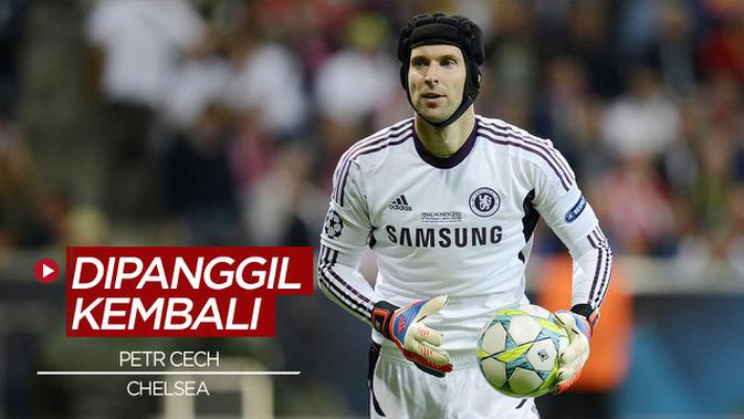 VIDEO Chelsea Kembali Panggil Petr Cech untuk  Antisipasi 