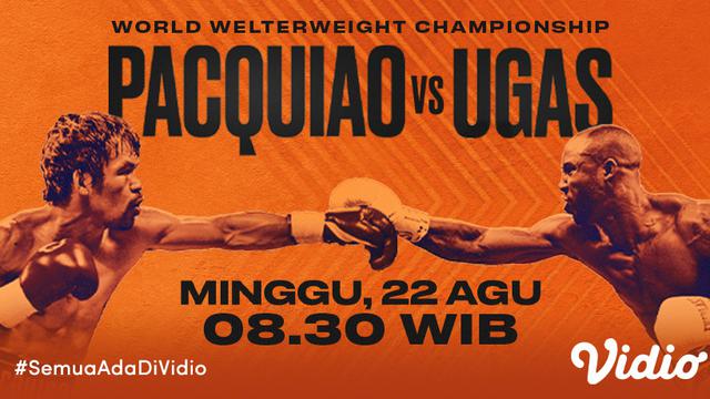 Live Streaming Tinju Dunia : Manny Pacquiao vs Yordenis Ugas Pekan Ini di Vidio, Minggu 22 Agustus 2021
