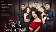 Saksikan Sinetron Wajah Cinta yang Lain Episode 46, Rabu 19 Agustus 2026 Pukul 19.54 WIB di SCTV